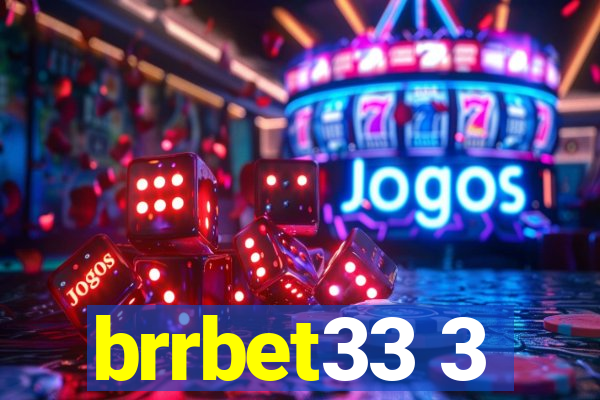 brrbet33 3